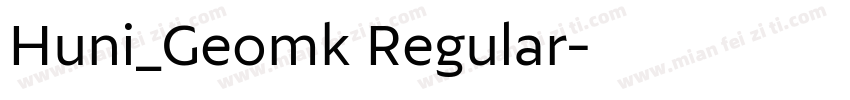 Huni_Geomk Regular字体转换